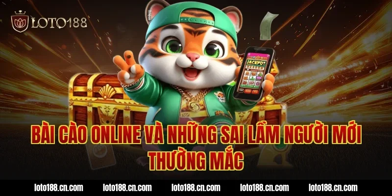 Bài cào online và những sai lầm người mới thường mắc