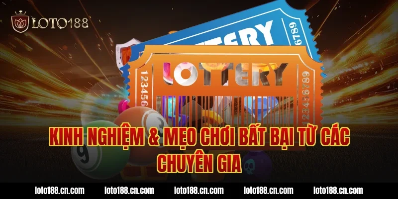 Kinh Nghiệm & Mẹo Chơi Bất Bại Từ Các Chuyên Gia