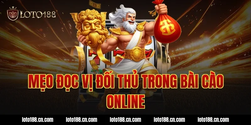 Mẹo đọc vị đối thủ trong bài cào online