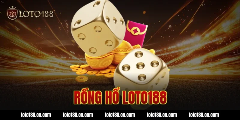 rồng hổ loto188