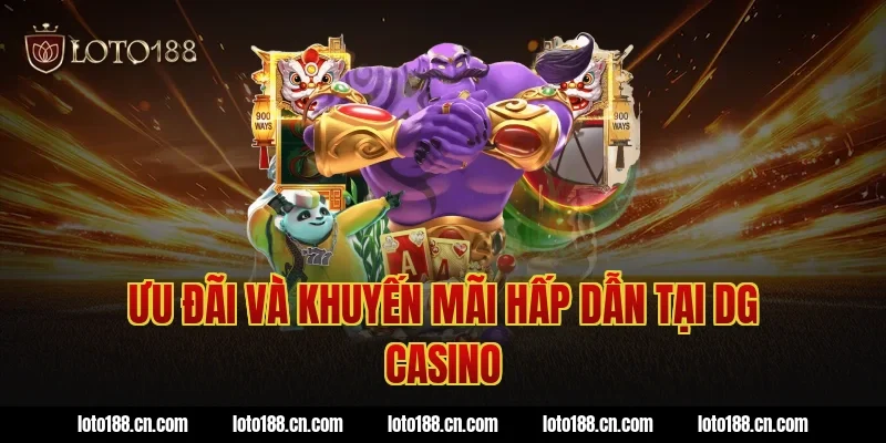 Ưu đãi và khuyến mãi hấp dẫn tại DG Casino