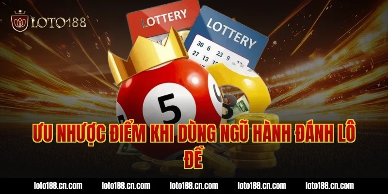 Ưu nhược điểm khi dùng ngũ hành đánh lô đề